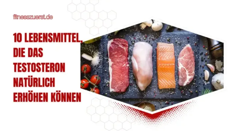 10 Lebensmittel, die das Testosteron natürlich erhöhen können ...