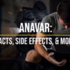 What Do YOU Know About Anavar? Effects, Steroid Abuse, and More