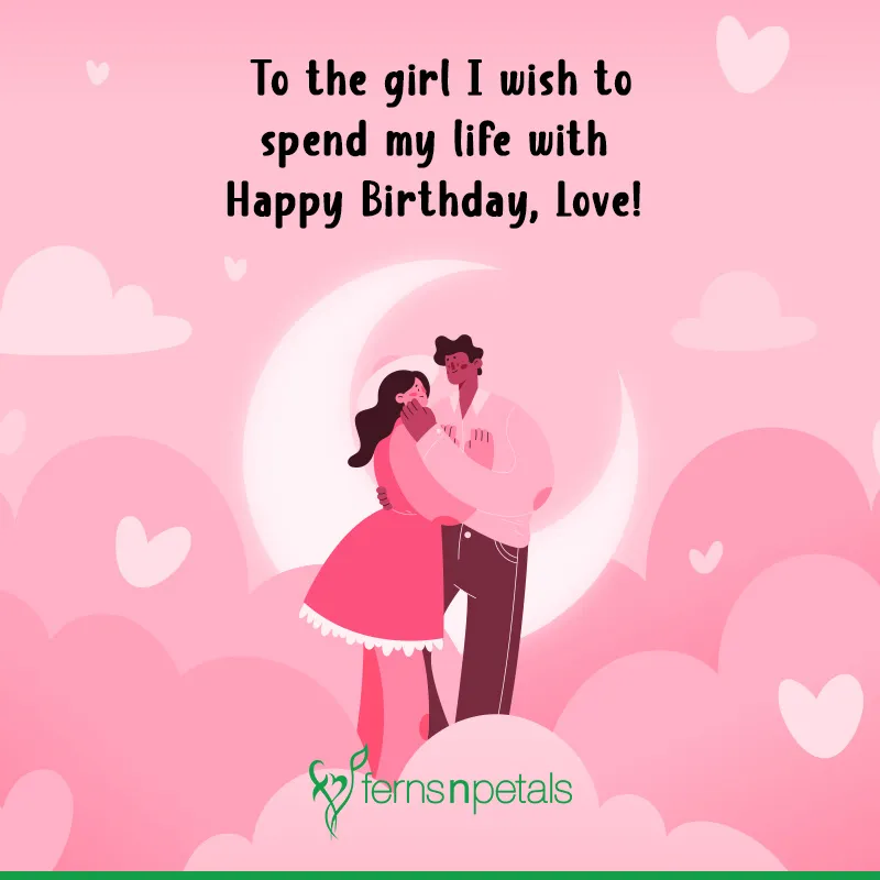 100+ Birthday Wishes For Girlfriend : Quotes & Images - Ferns N Petals