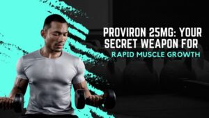 Discover the Ultimate Performance Enhancer: Proviron 25mg for Bodybuilding